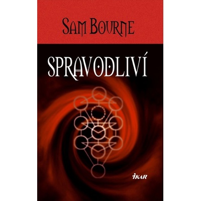 Spravodliví - Sam Bourne
