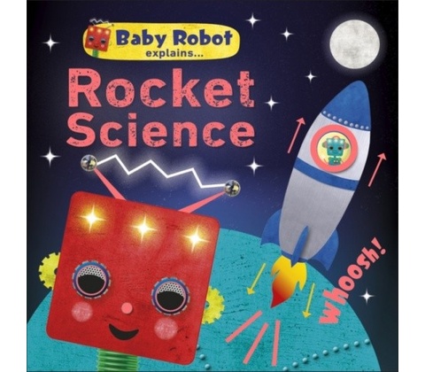 Baby Robot ExplainsRocket Science