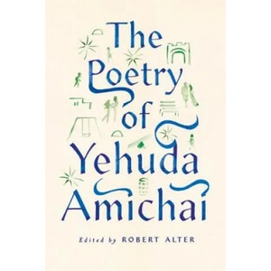 The Poetry of Yehuda Amichai | Yehuda Amichai, Robert Alter (ISBN: 9780374536589)