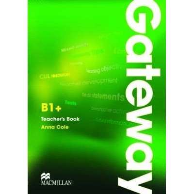 Gateway B1+ Teacher's Book & Test Pack metodická príručka Anna Cole