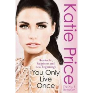 You Only Live Once | Katie Price (2011)