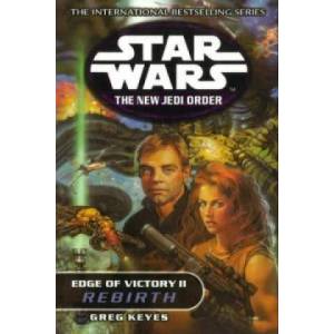 Star Wars: The New Jedi Order - Edge Of Victory Rebirth | Gregory J. Keyes (2001)