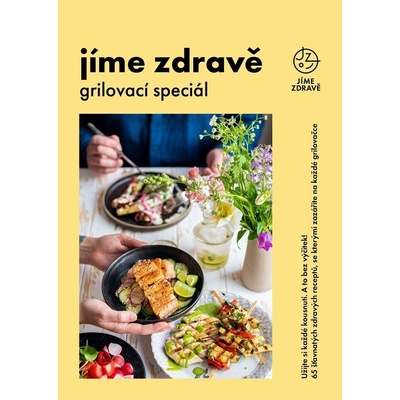 Jíme zdravě - Grilovací speciál - kolektiv autorů