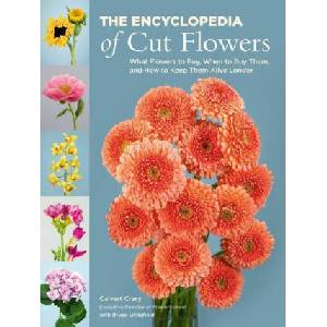 The Encyclopedia of Cut Flowers: What Flowers to Buy, When to Buy Them, and How to Keep Them Alive Longer | Bruce Littlefield (2023)