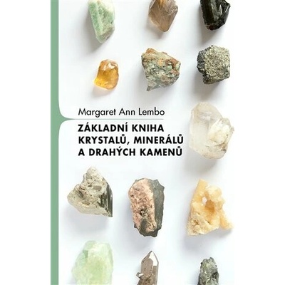 Základní kniha krystalů, minerálů a drahých kamenů