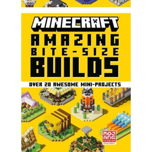 Minecraft: Amazing Bite-Size Builds (Over 20 Awesome Mini-Projects) | The Official Minecraft Team (ISBN: 9780593497609)