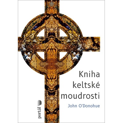 Kniha keltské moudrosti - John O´Donohue
