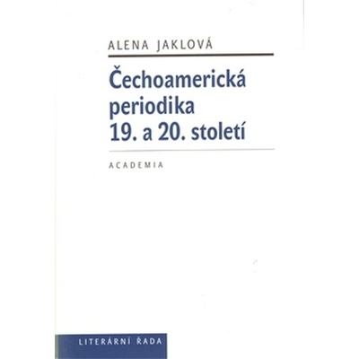 Čechoamerická periodika - Alena Jaklová
