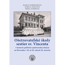 Ošetrovateľské školy sestier sv. Vincenta - Marta Dobrotková, Erika Juríková, Ľubica Ilievová