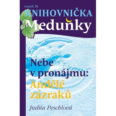 Nebe v pronájmu: Andělé zázraků - Judita Peschlová