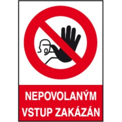 Tabulka bezpečnostní - samolepka A4 "Nepovolaným vstup zakázán"