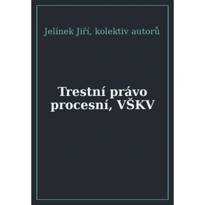 Trestní právo procesní VŠKV
