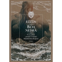 Bůh nedbá - Kniha svědků 1 - Steven Erikson