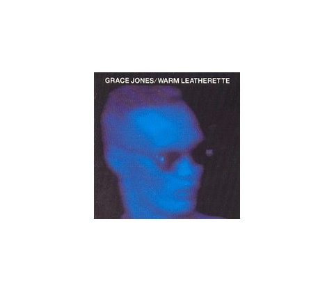 Grace Jones - Warm Leatherette