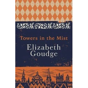 Towers in the Mist | Elizabeth Goudge (ISBN: 9781473655997)