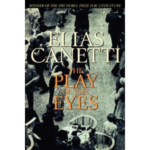 The Play of the Eyes | Elias Canetti, Ralph Manheim (ISBN: 9780374530617)