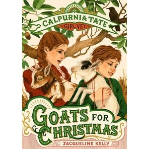 Goats for Christmas: Calpurnia Tate, Girl Vet | Jennifer L Meyer (ISBN: 9781250854001)