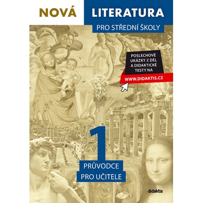 Nová literatura 1 pro střední školy Průvodce pro učitele