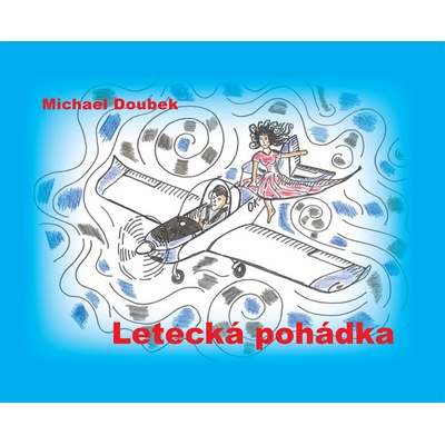 Letecká pohádka - Michael Doubek