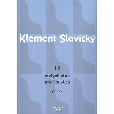 12 malých etud - Klement Slavický / klavír