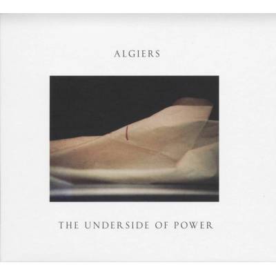 ALGIERS - UNDERSIDE OF POWER LP