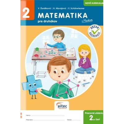 Matematika pre druhákov s Pluskom, 2. časť - Ďurdíková, Hlavajová , Schőnwiesner