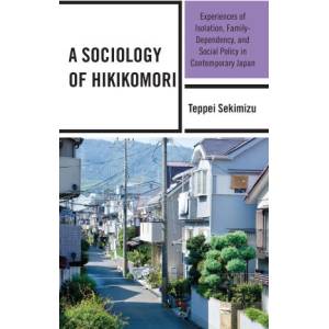 A Sociology of Hikikomori | Teppei Sekimizu (ISBN: 9781666900965)