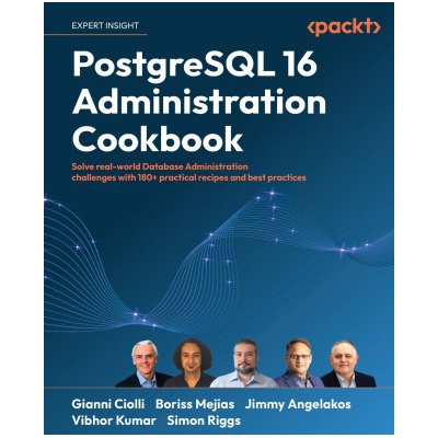 PostgreSQL 16 Administration Cookbook Boriss Mejías,Jimmy Angelakos