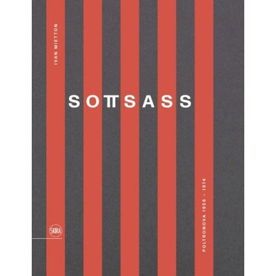 Sottsass & Poltronova (Bilingual edition) | Mietton ivan / balena francesca