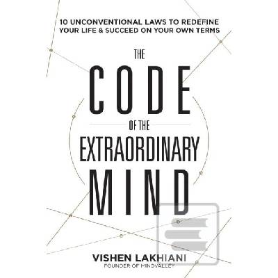 The Code of the Extraordinary Mind - Lakhiani, Vishen