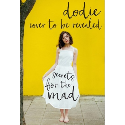 Secrets for the Mad: Obsessions, ConfessionsDodie Clark