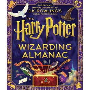 The Harry Potter Wizarding Almanac: The Official Magical Companion to J. K. Rowling's Harry Potter Books | Peter Goes, Louise Lockhart (ISBN: 9781339018140)