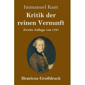 Kritik der reinen Vernunft (Grossdruck) | Immanuel Kant (2019)
