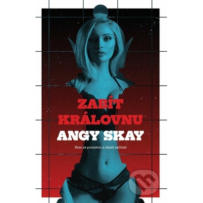 Zabít královnu - Angy Skay