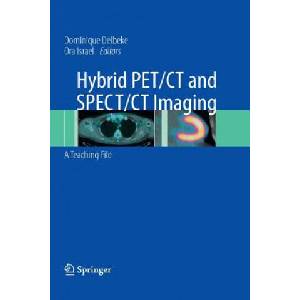 Hybrid PET/CT and SPECT/CT Imaging | Dominique Delbeke, Ora Israel (ISBN: 9781493950744)