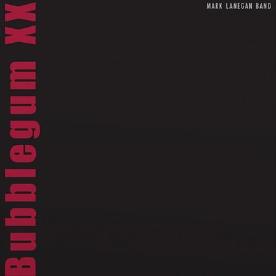 Lanegan Mark - Bubblegum Anniversary Edition [2 LP] 2LP LP