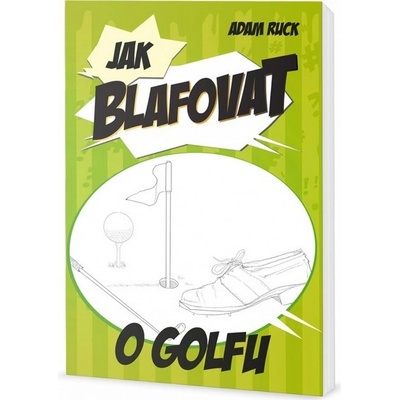 Jak blafovat o golfu
