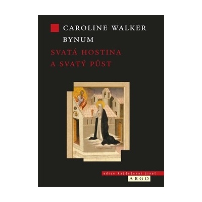 Svat á hostina a svatý půst Carolinum Walker Bynum