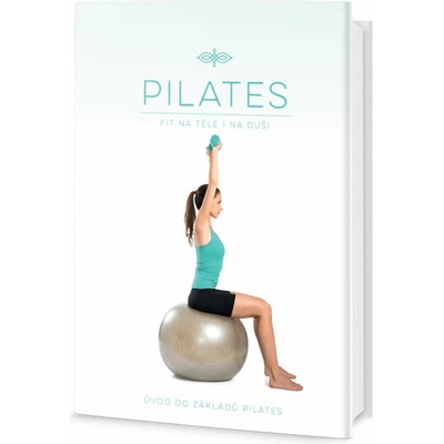 Pilates Fit na těle i na duši