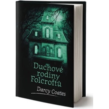 Duchové rodiny Folcroftů - Darcy Coates