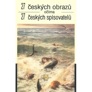 27 českých obrazů očima 27 českých spisovatelů Jan Cimický