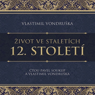 12. století ze série Život ve staletích - Vlastimil Vondruška