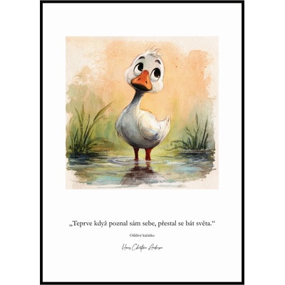 Jen tak z lásky Plakát Ošklivé káčátko - Poznal sám sebe Rozměr plakátu: 40 x 50 cm