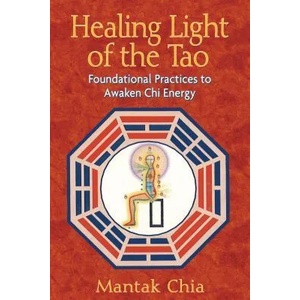 Healing Light of the Tao | Mantak Chia (ISBN: 9781594771132)