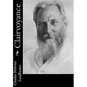Clairvoyance | Charles Webster Leadbeater (2017)