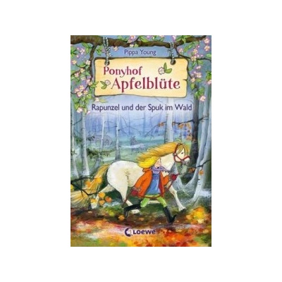 Ponyhof Apfelblte - Rapunzel und der Spuk im Wald Young Pippa