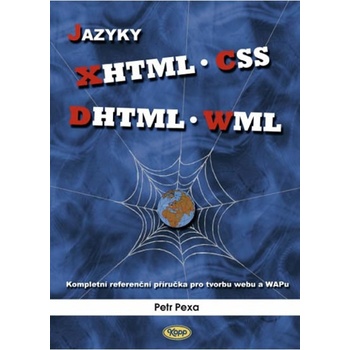 Jazyky XHTML CSS DHTML WML Petr Pexa