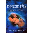Energie těla - Praktické techniky - McNamara Rita J.