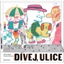 Dívej, ulice - Michaela Kukovičová