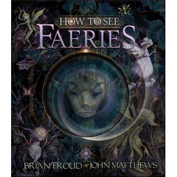 How to See Faeries